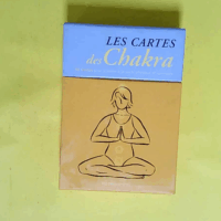 Les cartes des Chakra - 50 Cartes Pour Accéder À La Santé Physique Et Spirituelle  - Olivia Miller