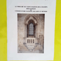 Le Réfectoire du prieuré de Saint-Martin-des-Champs - Bibliothèque du Conservatoire national des arts et métiers  - Bibliothèque Conservatoire national des arts et métiers