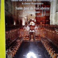 SAINT-BERTRAND-DE-COMMINGES le choeur Renaissance - Saint-Just de Valcabrère l église romane  - Michèle Pradalier-Schlumberger