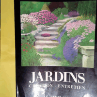 Jardins - Création - Entretien nouvelle édition  - Jean-Claude Pamelard