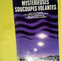 Mystérieuses soucoupes volantes.  - Lagarde Fernand