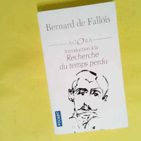 Introduction à La recherche du temps perdu  - Bernard de Fallois