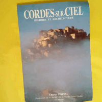 Cordes-sur-ciel histoire et architecture  - Charles Portal