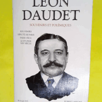 Souvenirs et polémiques  - Léon Daudet