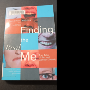 Finding The Real Me: True Tales Of Sex And Ge...
