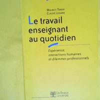 Le travail enseignant au quotidien  - Tardif