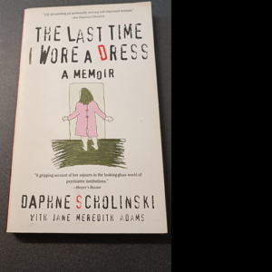 The Last Time I Wore A Dress – Daphne S...