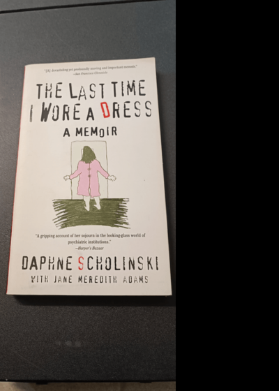 The Last Time I Wore A Dress - Daphne Schol