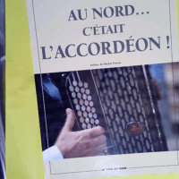 Au Nord c était l accordéon !  - Roland Dewaele