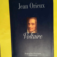 Voltaire  - Jean Orieux