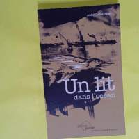 Un lit dans l océan  - André Cohen Aknin