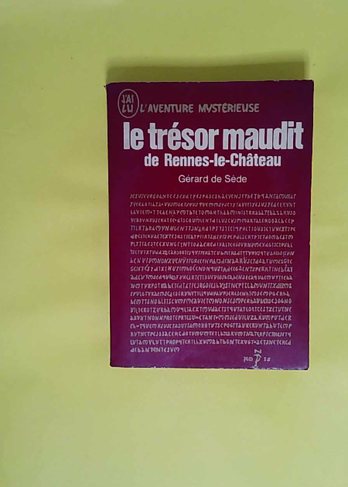 Le trésor maudit de Rennes-le-Château. – Gérard De sède Le trésor maudit de Rennes-le-Château. – Gérard De sède