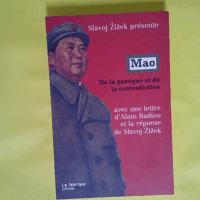Mao: De la pratique et de la contradiction  - Slavoj Zizek