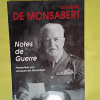 Notes de guerre  - Général de Monsabert