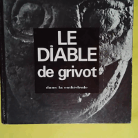 Le Diable De Grivot Dans La Cathedrale  -