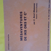 Mésaventures de Iks Oks et Cie - Histoires à raconter  - Borel maisonny Henri Bouillon