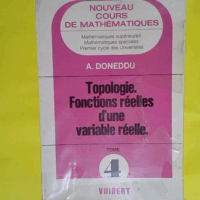 Topologie fonctions réelles d une variable réelle  - Alfred Doneddu