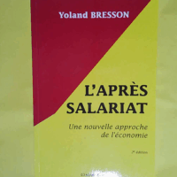 L après-salariat  - Yoland Bresson