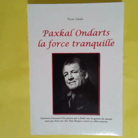 Paxkal Ondarts La Force Tranquille  - Sabalo Pierre