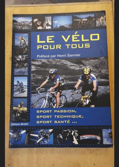 Le Vélo Pour Tous - Sport Passion Sport Technique Sport Santé - Le Bivic Jean