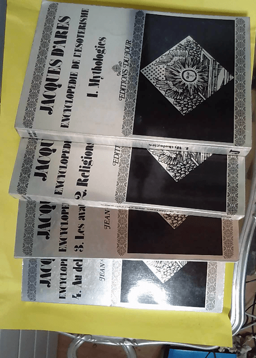 Encyclopedie de l esoterisme 4 VOLUMES – Jacques D Ares Encyclopedie de l esoterisme 4 VOLUMES – Jacques D Ares