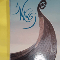 Les Vikings. Les Scandinaves et l’Europe 800-1200  - etc.) Conseil de l Europe. Exposition d
