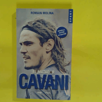 El matador Cavani (Nouvelle édition actualisée)  - Romain Molina
