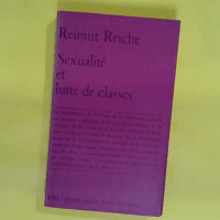 Sexualite Et Lutte Des Classes  - Reiche Reimut