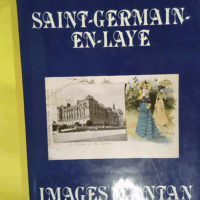 Saint-Germain En-Laye Images D antan  - Rouzaud Beaud & Brachet