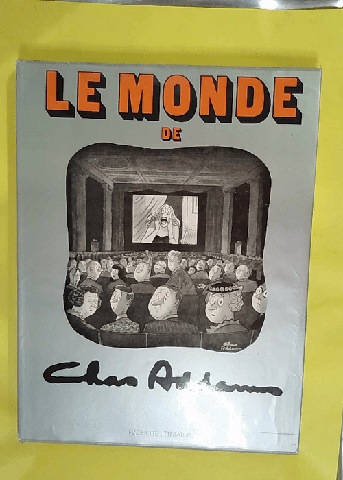 Le monde de chas addams – chas addams Le monde de chas addams – chas addams