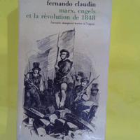 Marx Engels et la Révolution  - Fernando Claudin
