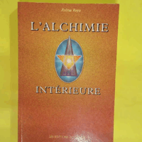 L alchimie intérieure  - Zulma Reyo