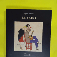 Le fado (avec 1CD audio)  - Agnès Pellerin