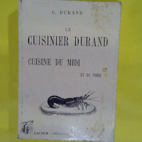Le cuisinier Durand - Cuisine du midi et du nord  - Charles Durand
