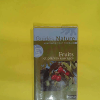 Fruits Et Plantes Sauvages  - Tamisier Ghislaine
