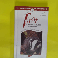 Guide de la forêt. Le milieu la flore et la faune  - Eva-Maria Dreyer