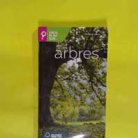 Les Arbres - Reconnaître Et Déterminer Les Feuillus Et Conifères D europe  - Aas Gregor