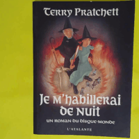 Je M Habillerai De Nuit  - Terry Pratchett