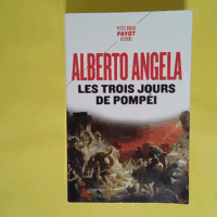 Les Trois Jours de Pompéi  - Alberto Angela