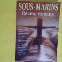 Sous-Marins - Récits Romans  - Alistair Maclean