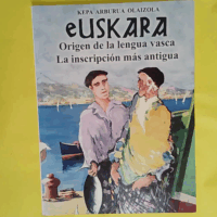 Euskara - Origen De La Lengua Vasca - La Inscripcion Mas Antigua  - Arburua Olaizola Kepa