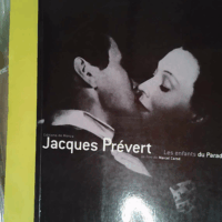 Les enfants du paradis - Un film de Marcel Carné  - Jacques Prévert
