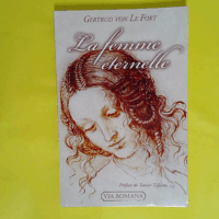 La femme éternelle  - Gertrud von Le Fort