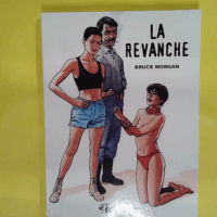 La Revanche - Tome 3  - Bruce Morgan