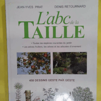 L  abc de la taille 450 dessins geste par geste  - Jean-yves Prat Denis Retournard Joël Bordier