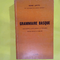 Grammaire basque - Navarro-labourdin littéraire  - Pierre Lafitte