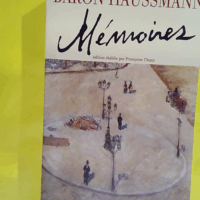 Les Mémoires de Haussmann - Françoise Choay