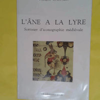 L âne à la lyre - Sottisier d iconographie médiévale  - François Garnier