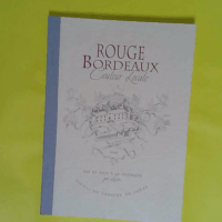Rouge Bordeaux. Couleur locale - Exemplaire dédicacé avec un dessin original de l auteur - Arlaud Lucien