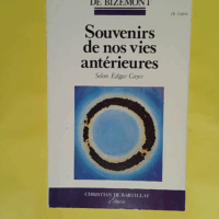 Souvenirs De Nos Vies Antérieures Selon Edgar Cayce  - Dorothée Kœchlin de Bizemont